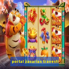 portal zacarias travesti